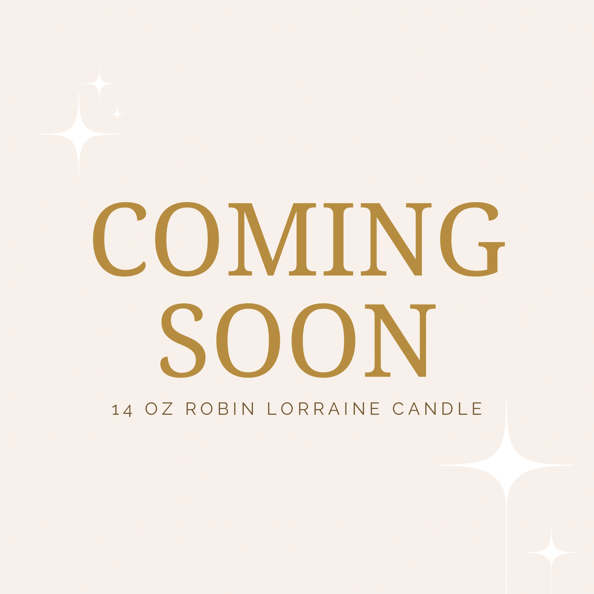 Promotional graphic with 'Coming Soon' text for a 14 oz Robin Lorraine candle on a light pink background.